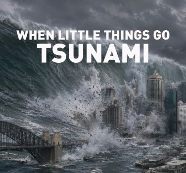 RDW July News - When Little Things Go Tsunami Square